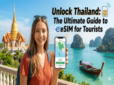 Unlock Thailand: The Ultimate Guide to eSIM for Tourists